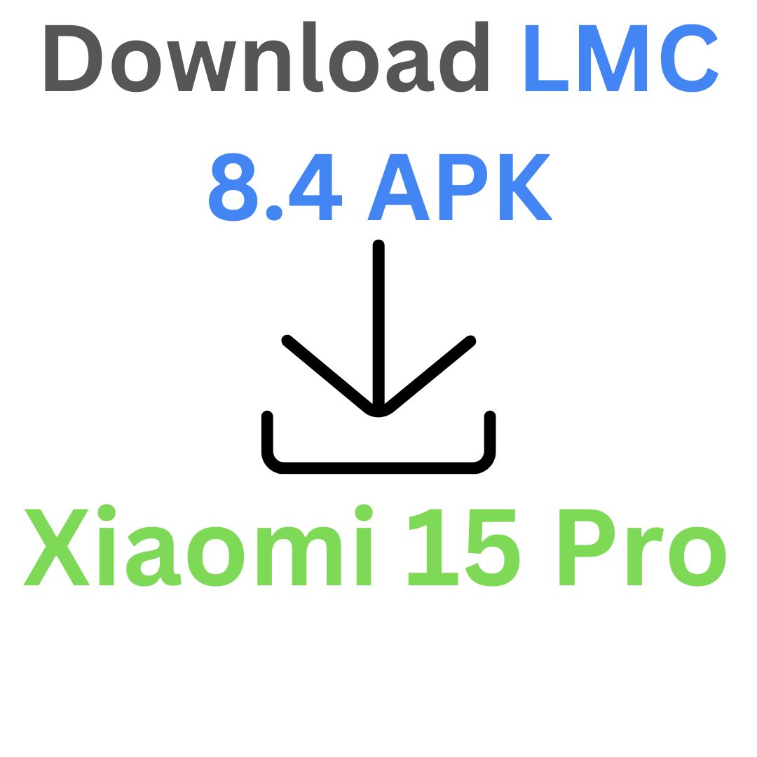 Download LMC 8.4 For Xiaomi 15 Pro