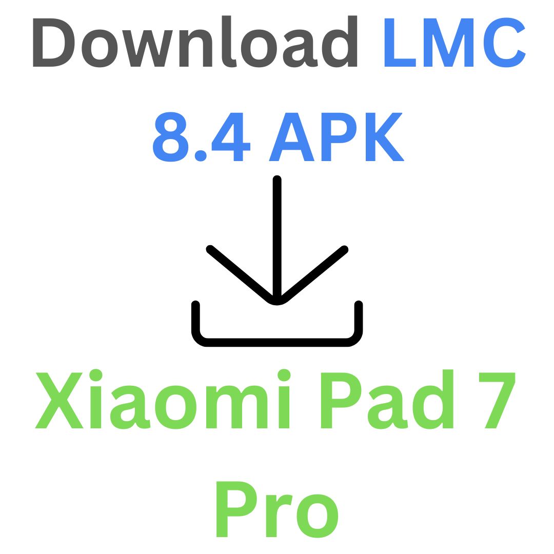 Download LMC 8.4 For Xiaomi Pad 7 Pro