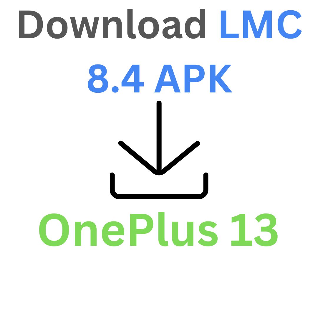 Download LMC 8.4 For OnePlus 13