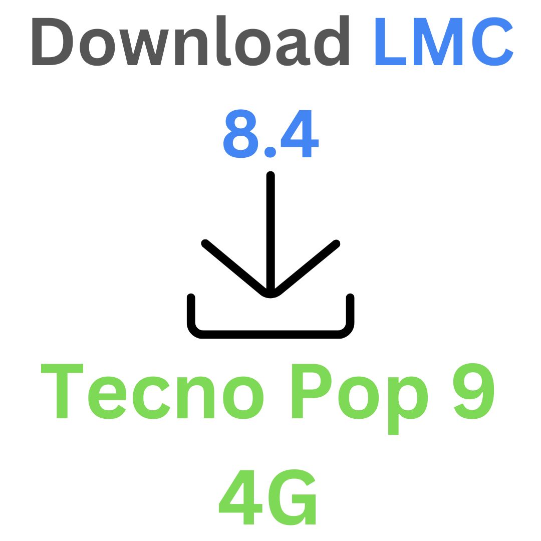 Download LMC 8.4 For Tecno Pop 9 4G