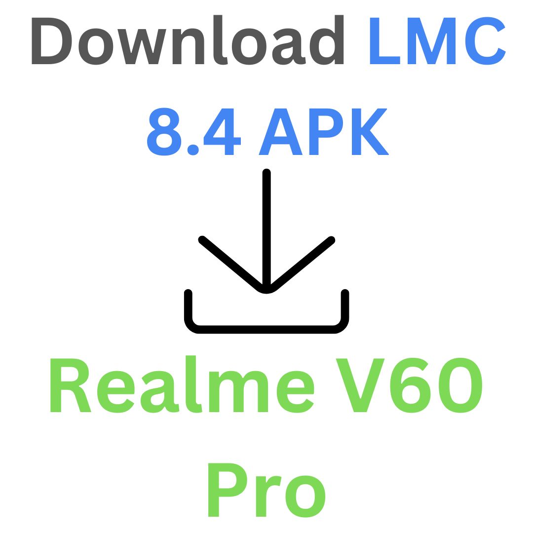 LMC 8.4 For Realme V60 Pro