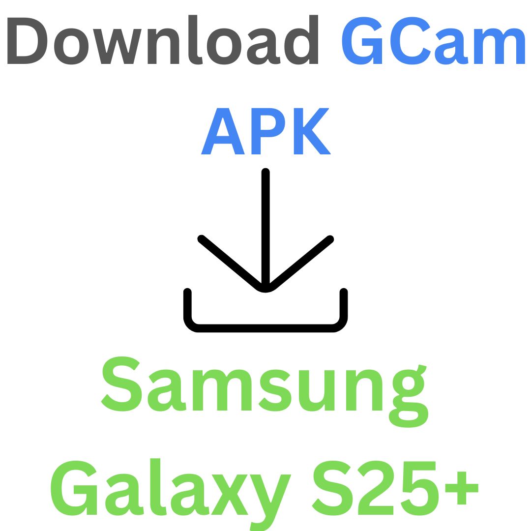 Google Camera For Samsung Galaxy S25+