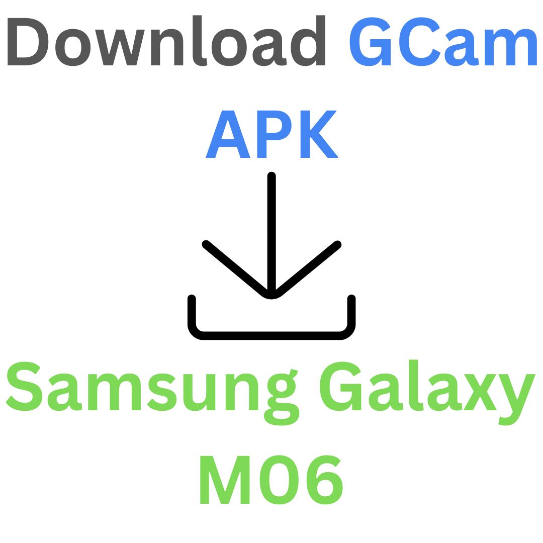 GCam APK For Samsung Galaxy M06 (GCam Port)