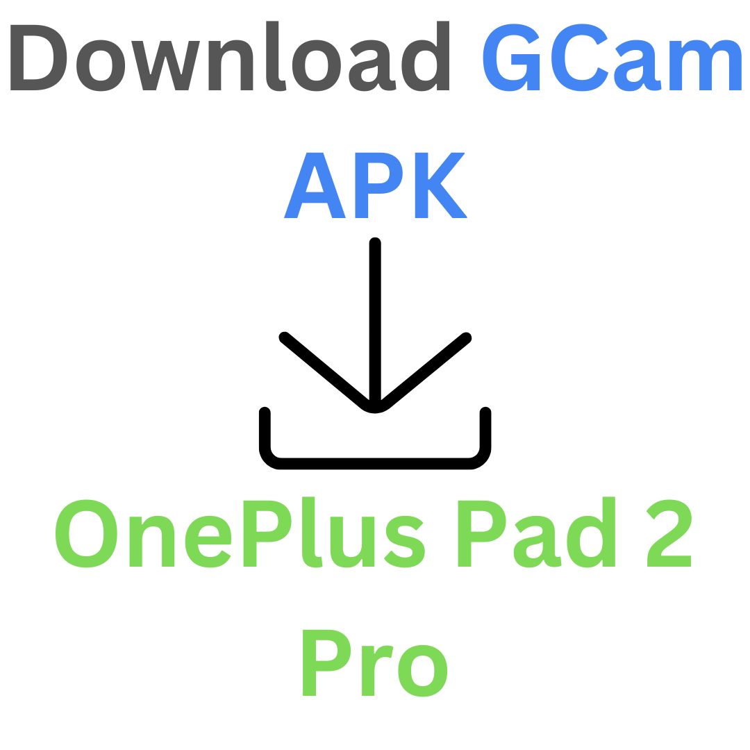 Google Camera For OnePlus Pad 2 Pro